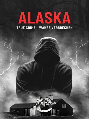 cover image of Alaska | True Crime--Wahre Verbrechen
